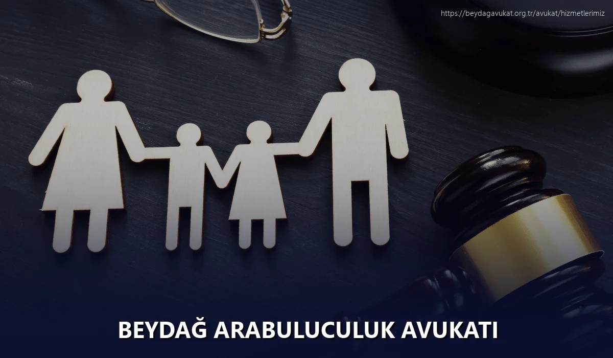 Beydağ Arabuluculuk Avukatı