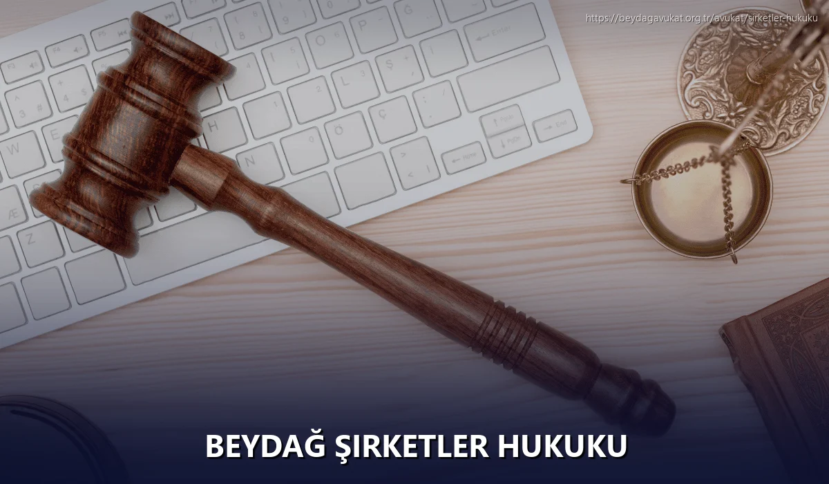 Beydağ Şirketler Hukuku