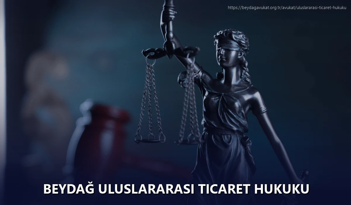 Beydağ Uluslararası Ticaret Hukuku